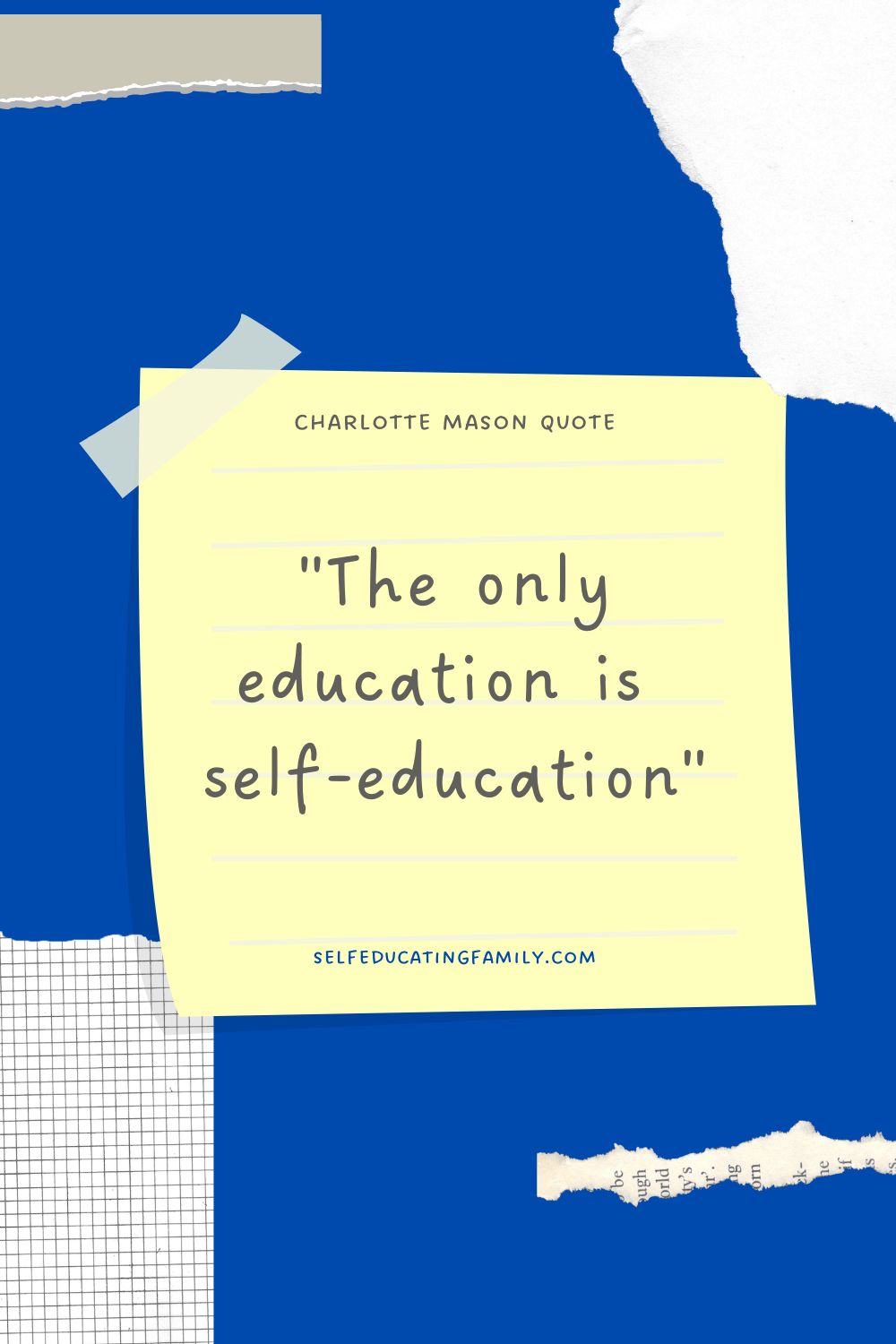 Charlotte Mason quotes: The only education is self-education