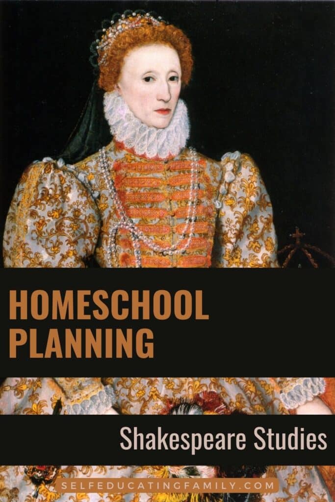 Queen Elizabeth I with words Homeschool planning Shakespeare studies