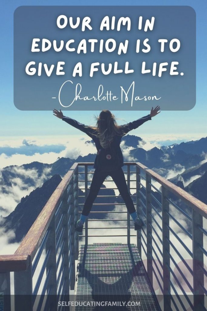 Image for Charlotte Mason quotes: Our aim in education is to give a full life
