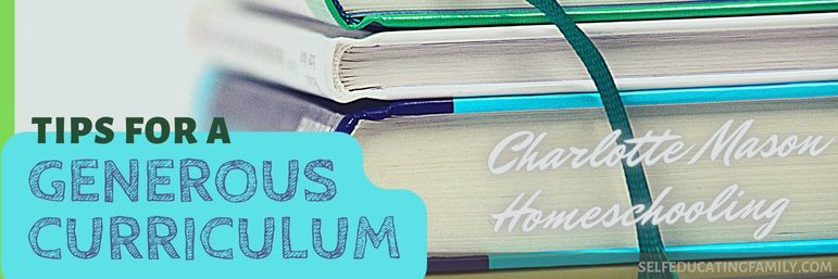 Charlotte Mason Homeschooling Tips for a generous curriculum