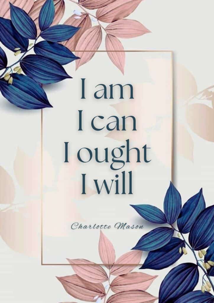 blue and pink stylized leaves with charlotte mason motto "I am I can I ought I will"